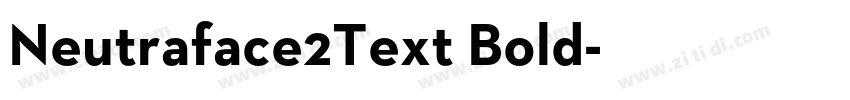 Neutraface2Text Bold字体转换 Neutraface2Text Bold字体转换